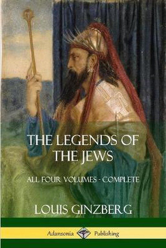 The Legends of the Jews: All Four Volumes - Complete | Paperback