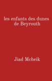 Les Librinova Les Enfants des dunes de Beyrouth