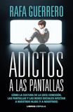 Adictos Libros Cupula Adictos a las pantallas Paperback