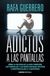 Adictos Libros Cupula Adictos a las pantallas Paperback