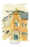 My Trip to Maine: a short memoir