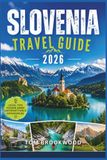 Slovenia Travel Guide 2026