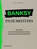 Banksy en de meesters: Hoe een graffitikunstenaar de kunstgeschiedenis redt