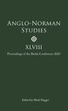 Anglo-Norman Boydell & Brewer Anglo-Norman Studies XLVIII: Proceedings of the Battle Conference 2025