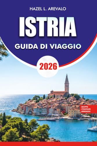 ISTRIA Guida di viaggio 2026