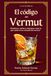 El Código del Vermut: Botánicos, estilos y etiquetas: todo lo que nadie te ha contado del vermut