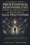 A Legal Ethics in Focus: Conflicts, Client Duties, Technology, and Lawyer Conduct