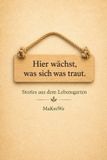Hier MaKreWe Hier wächst, was sich was traut. Paperback