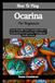 How To Play Ocarina For Beginners: Create Dreamlike Tunes, Controlled Airflow & Emotional Musical Expression With Beginner-Friendly Lessons