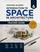 Introduction to Space in Architecture: Teacher Guide