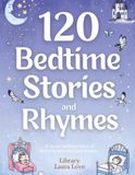 120 Bedtime Stories and Rhymes: Short Bedtime Stories, Nursery Rhymes and Fairy Tales Collections for Children: A Magical Collection of Short Bedtime ... and Gentle Fairy Tales for Kids Ages 3–7
