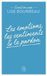 Les ECOUTE TON CORPS Les émotions, les sentiments et le pardon - Softcover