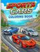 Sports Cars Coloring Book: 50 High-Speed Pages to Color — Supercars, Muscle Cars, Classics & Racing Scenes for Car Enthusiasts of All Ages