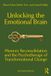 Unlocking Taylor & Francis Unlocking the Emotional Brain: Memory Reconsolidation and the Psychotherapy of Transformational Change Paperback