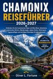 CHAMONIX REISEFÜHRER 2026-2027