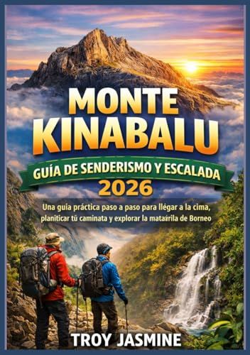 MONTE KINABALU GUÍA DE SENDERISMO Y ESCALADA 2026