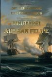 Die Fancy Brick Die Geheimnisse der Fancy Brick: Meuterei auf San Felipe