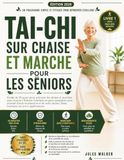 Tai-Chi sur chaise et marche pour les séniors: Guide de 28 jours pour prévenir les chutes et marcher sans crainte | Édition familiale en gros ... | Sans exercices au sol ni applications