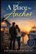 A Place to Anchor: A Second-Chance Romance