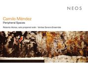 PIAS Nederland Roberto Alonso, Vertixe Sonora Ensemble - Camilo Méndez: Peripheral Spaces (CD)