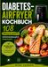 Diabetes-Airfryer Kochbuch: 108 einfache Rezepte kohlenhydratbewusst & alltagstauglich