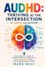 AUDHD: Thriving at the Intersection of ADHD and Autism — Your Complete Guide to Understanding, Embracing, and Harnessing Your Dual-Neurodivergent Brain