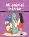 Mi animal interior Guía para comprender y gestionar las emociones