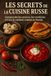Les Secrets de la Cuisine Russe