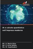 IA OmniScriptum SRL IA e calcolo quantistico nell'impresa moderna