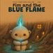 Pim Libri GmbH Pim and the Blue Flame