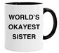 Worlds Okayest Sister Koffiemok, gelicentieerd product, perfect voor Valentijns/Pasen/zomer/Kerstmis/verjaardagscadeau