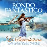 La Rondo Fantastico La Serenissima