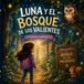 LUNA Y EL BOSQUE DE LOS VALIENTES