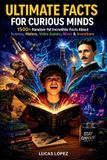 Libri GmbH Ultimate Facts for Curious Minds