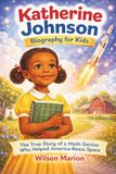 Katherine Johnson Biography for Kids: The True Story of a Math Genius Who Helped America Reach Space