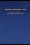 Stochastic Bestai Press Stochastic Dynamics for AI: Continuous-Time Methods for Learning, Sampling, Generation, and Control Paperback