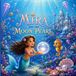Mira Libri GmbH Mira and the Moon Pearl