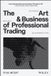 The Wiley-VCH GmbH The Art and Business of Professional Trading