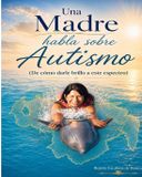 Una Libri GmbH Conociendo El Autismo-Una Madre Habla sobre Autismo Paperback