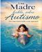 Una Libri GmbH Conociendo El Autismo-Una Madre Habla sobre Autismo Paperback