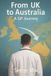 From Independently Published From UK to Australia A GP Journey Paperback