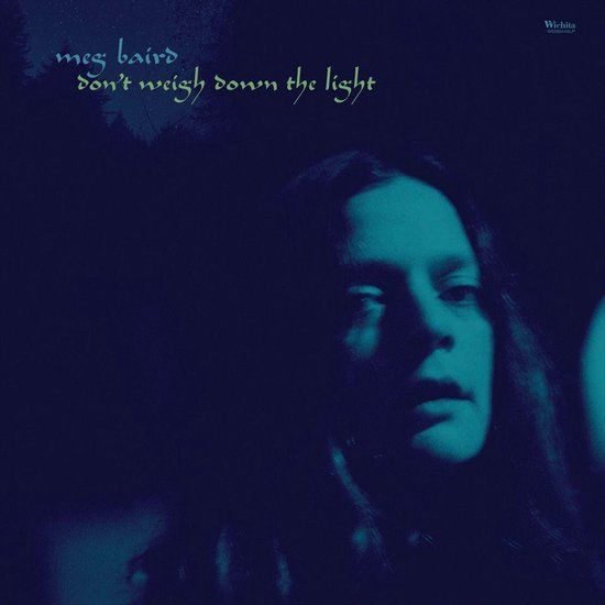 Bertus Distributie Meg Baird - Don't Weigh Down the Light