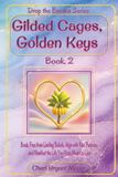 Gilded Cages, Golden Keys Book 2 of the Drop the Banana Book Series