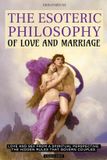 THE Libri GmbH The Esoteric Philosophy of Love and Marriage