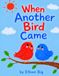 When Another Bird Came