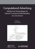 Computational Taylor & Francis Verlag GmbH Computational Advertising: Market and Technologies for Internet Commercial Monetization