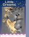 Little Dreams: A Magical Rhyming Adventure: A Colorful Bedtime Story for Little Dreamers