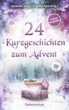 24 Kurzgeschichten zum Advent: Geheimnisse