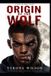 Origin Independently Published Origin of the Wolf Paperback