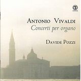 Concerto Antonio Vivaldi: Concerti per organo